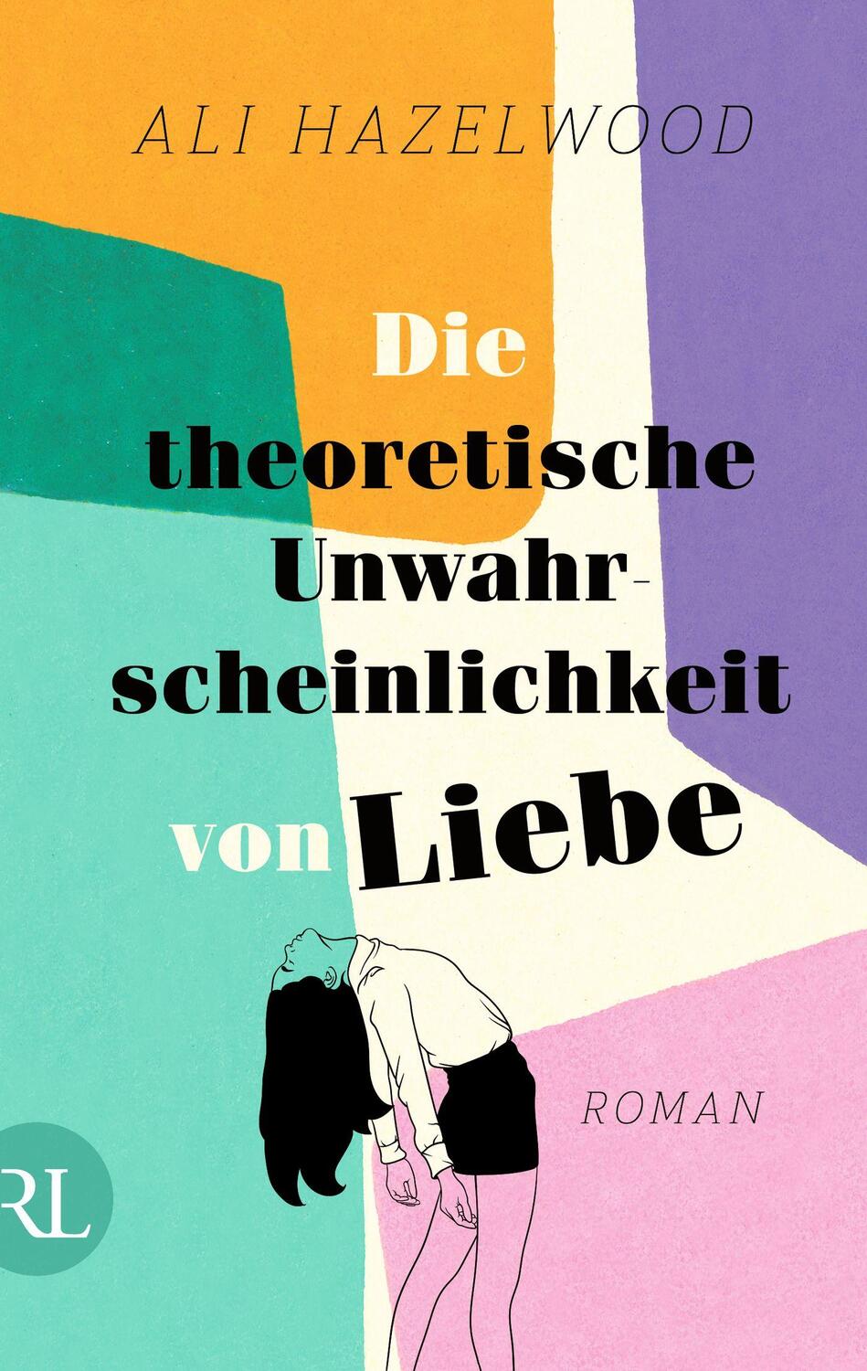Cover: 9783352009716 | Die theoretische Unwahrscheinlichkeit von Liebe | Ali Hazelwood | Buch