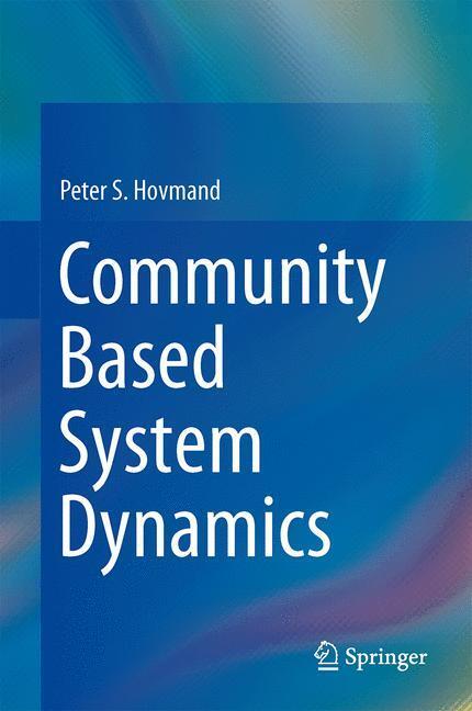 Cover: 9781461487623 | Community Based System Dynamics | Peter S. Hovmand | Buch | Englisch