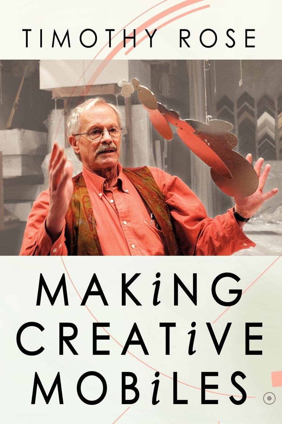 Cover: 9781425988579 | Making Creative Mobiles | Timothy Rose | Taschenbuch | Paperback