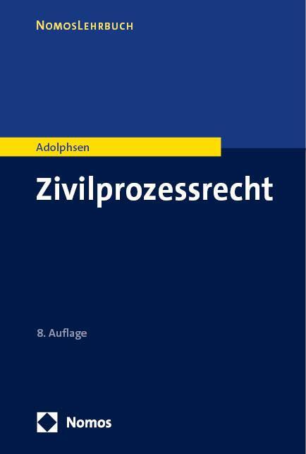 Cover: 9783756006212 | Zivilprozessrecht | Jens Adolphsen | Taschenbuch | NomosLehrbuch