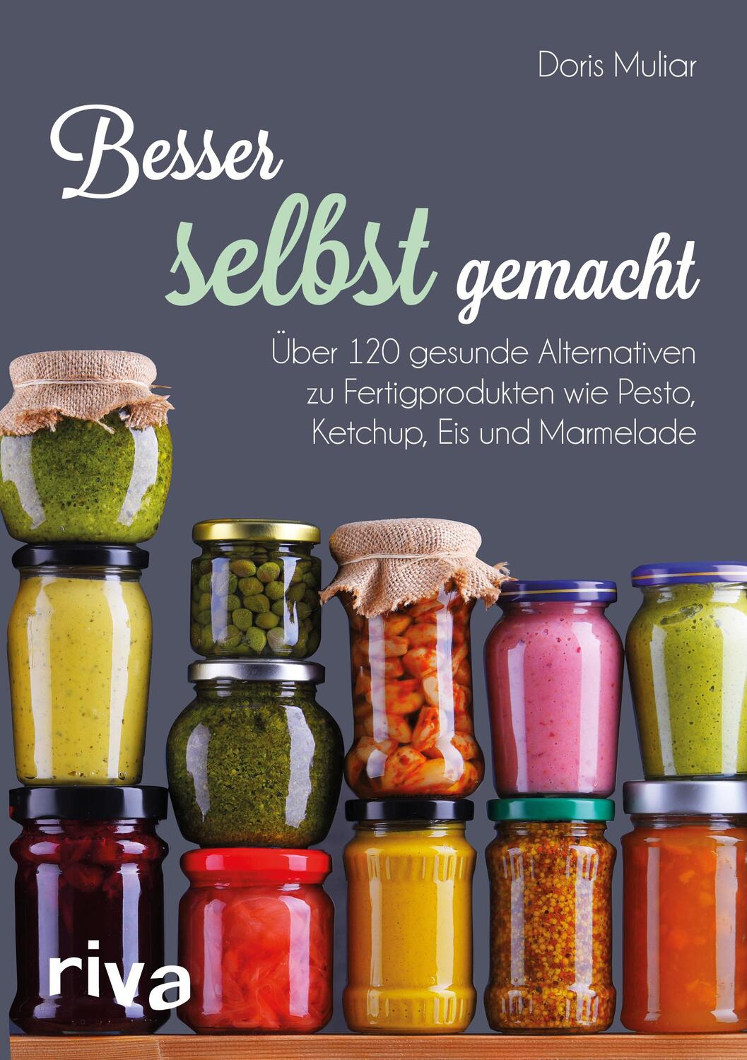 Cover: 9783742316240 | Besser selbst gemacht | Doris Muliar | Taschenbuch | 4-farbig | 192 S.