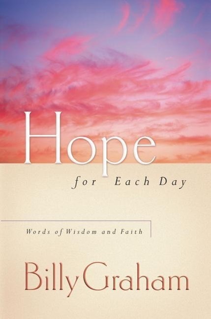 Cover: 9781404103924 | Hope for Each Day | Words of Wisdom and Faith | Billy Graham | Buch