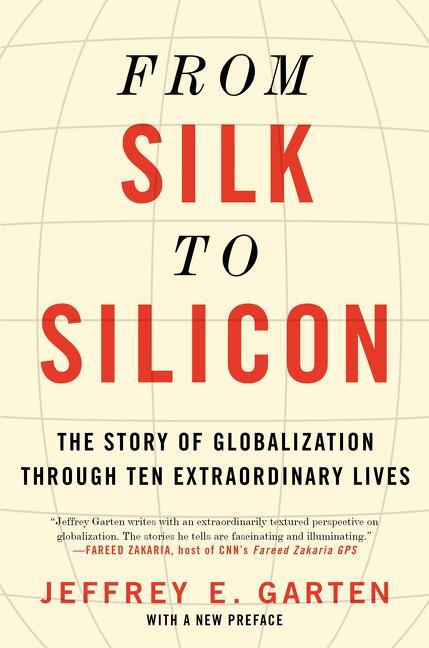 Cover: 9780062409980 | From Silk to Silicon | Jeffrey E Garten | Taschenbuch | Englisch