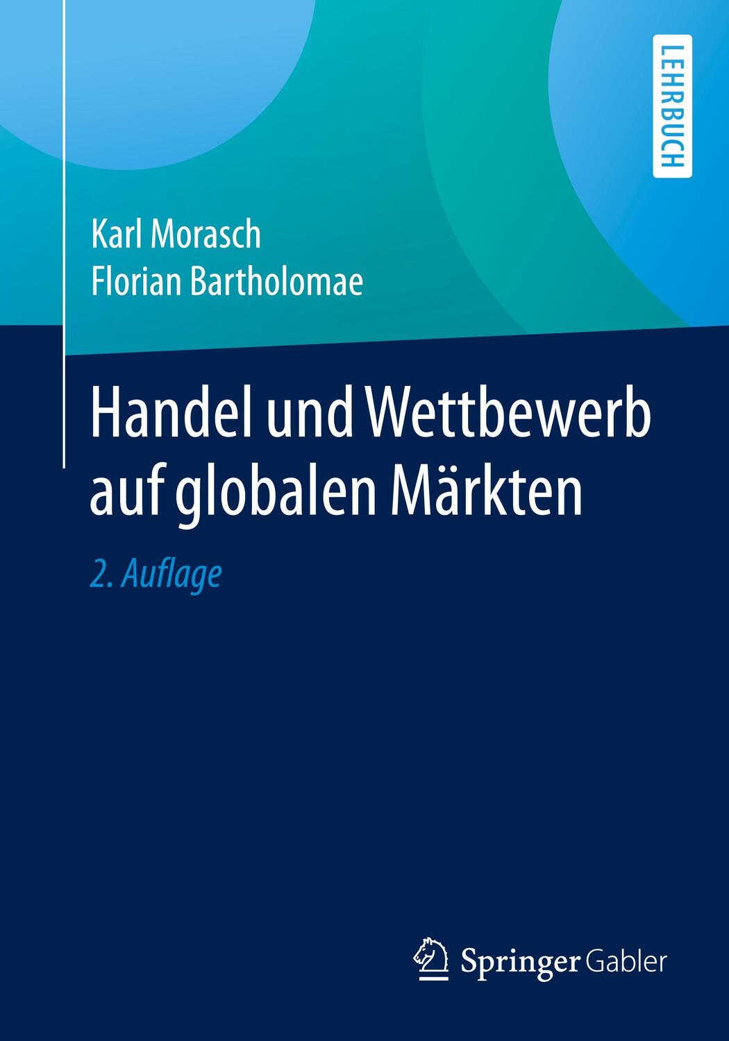 Cover: 9783658160432 | Handel und Wettbewerb auf globalen Märkten | Bartholomae (u. a.)