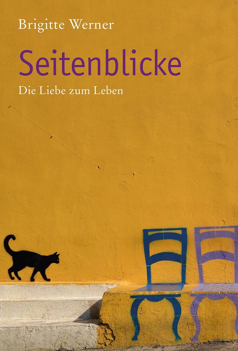 Cover: 9783772525490 | Seitenblicke | Die Liebe zum Leben. | Brigitte Werner | Buch | falter