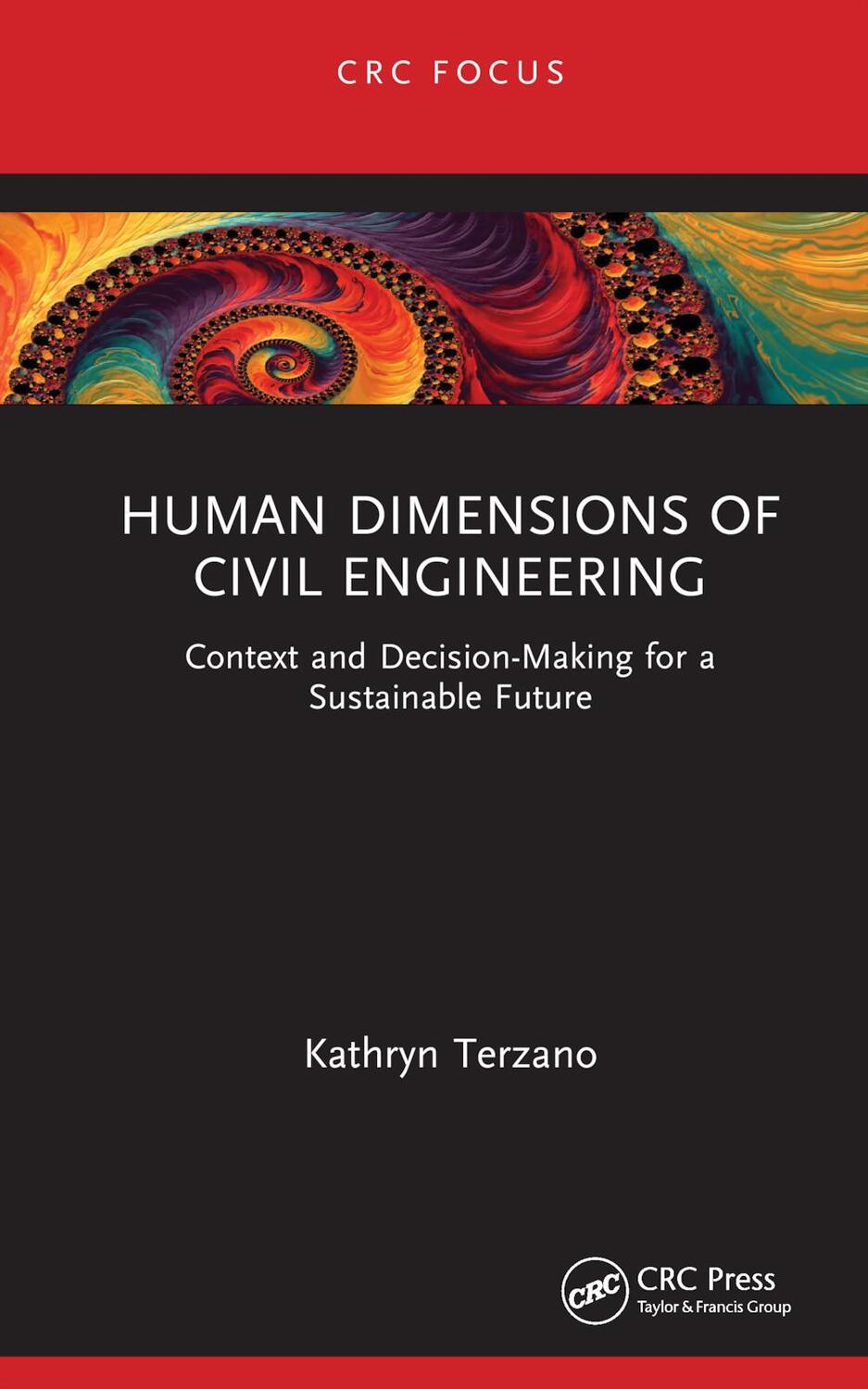 Cover: 9781032490700 | Human Dimensions of Civil Engineering | Kathryn Terzano | Buch | 2023