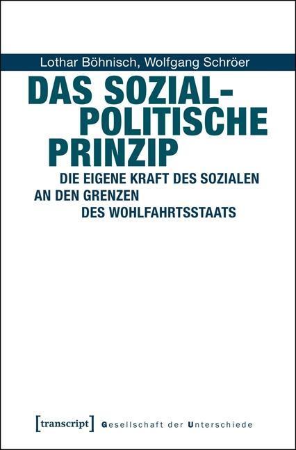 Cover: 9783837634594 | Das Sozialpolitische Prinzip | Lothar/Schröer, Wolfgang Böhnisch