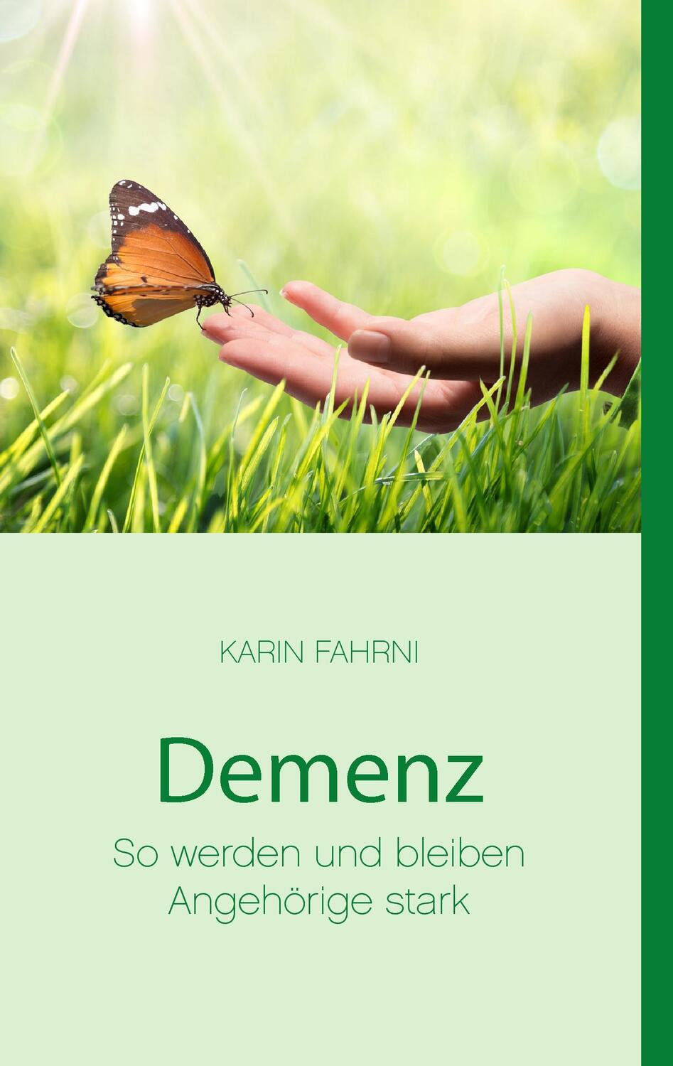 Cover: 9783735706072 | Demenz - So werden und bleiben Angehörige stark | Karin Fahrni | Buch