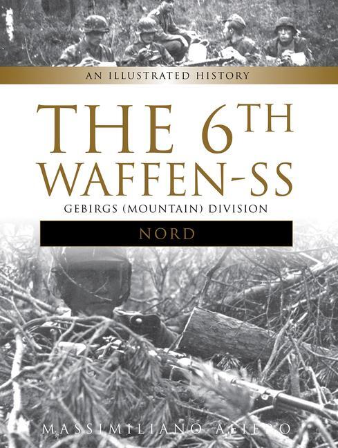 Cover: 9780764353277 | The 6th Waffen-SS Gebirgs (Mountain) Division "Nord" | Afiero | Buch