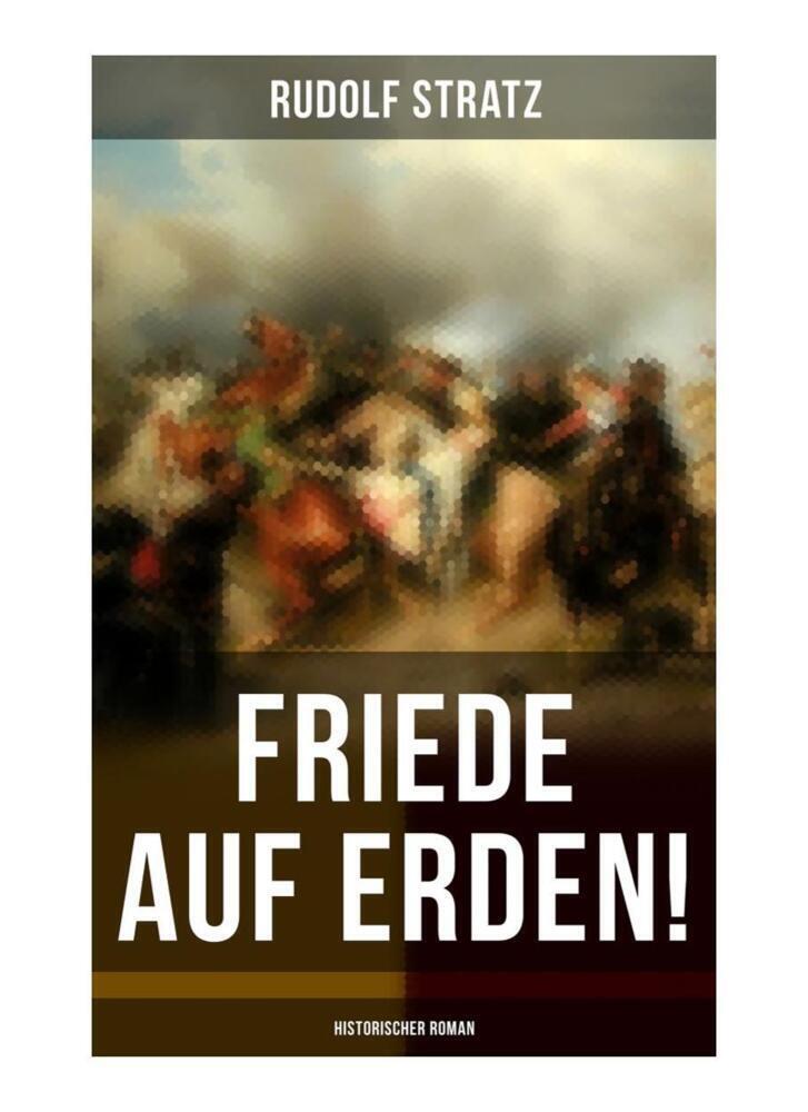 Cover: 9788027262502 | Friede auf Erden! (Historischer Roman) | Rudolf Stratz | Taschenbuch