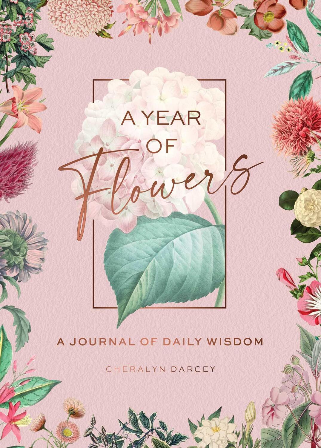 Cover: 9781925924695 | A Year of Flowers: A Journal of Daily Wisdom | Cheralyn Darcey | Buch