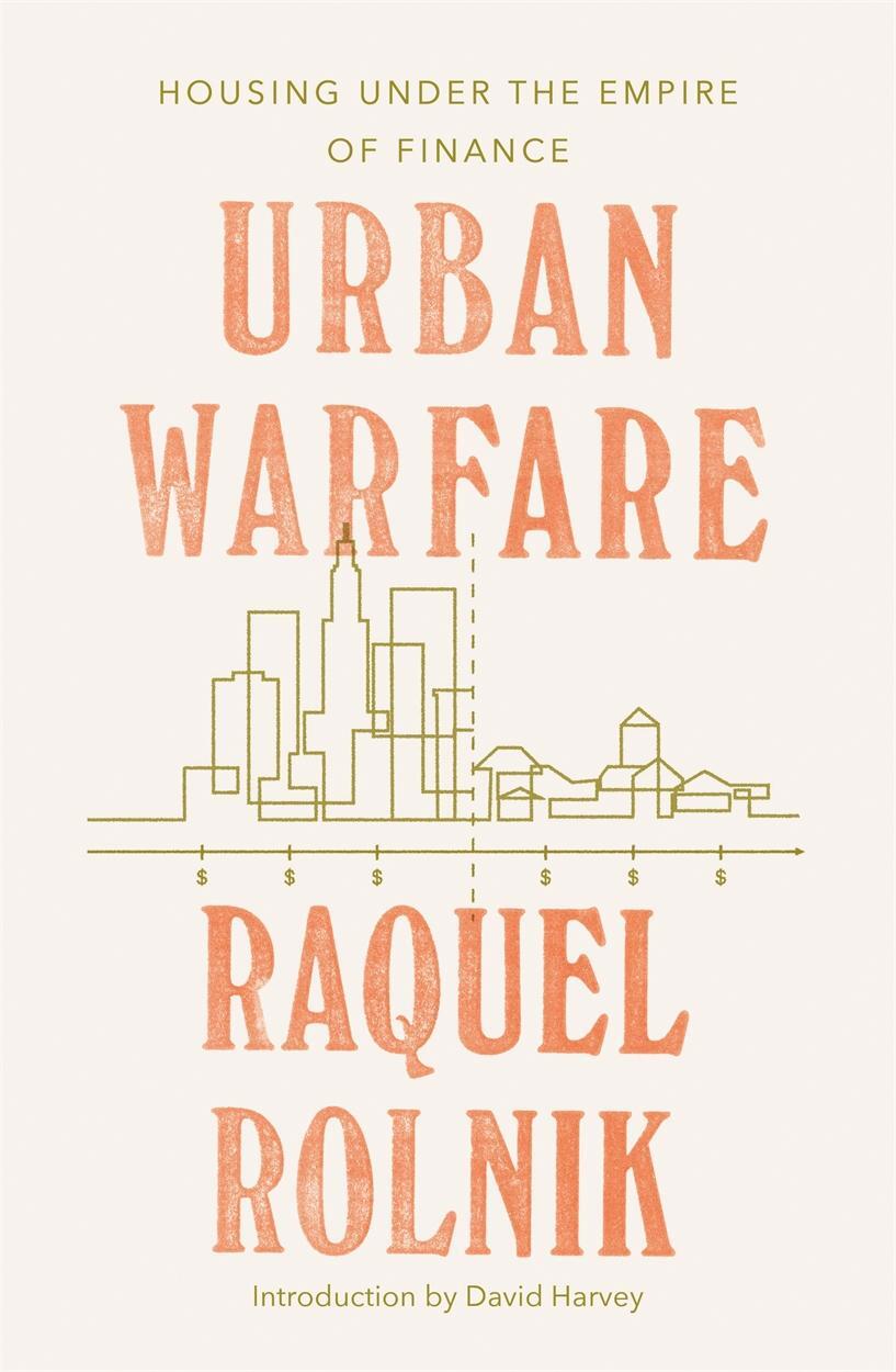 Cover: 9781788731607 | Urban Warfare | Housing under the Empire of Finance | Raquel Rolnik