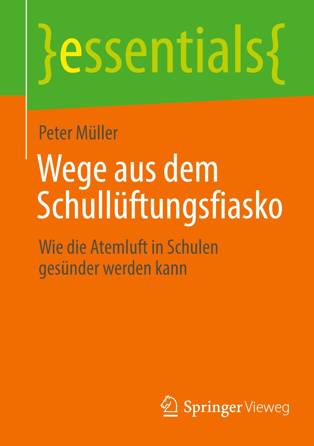 Cover: 9783658369101 | Wege aus dem Schullüftungsfiasko | Peter Müller | Taschenbuch | 2022