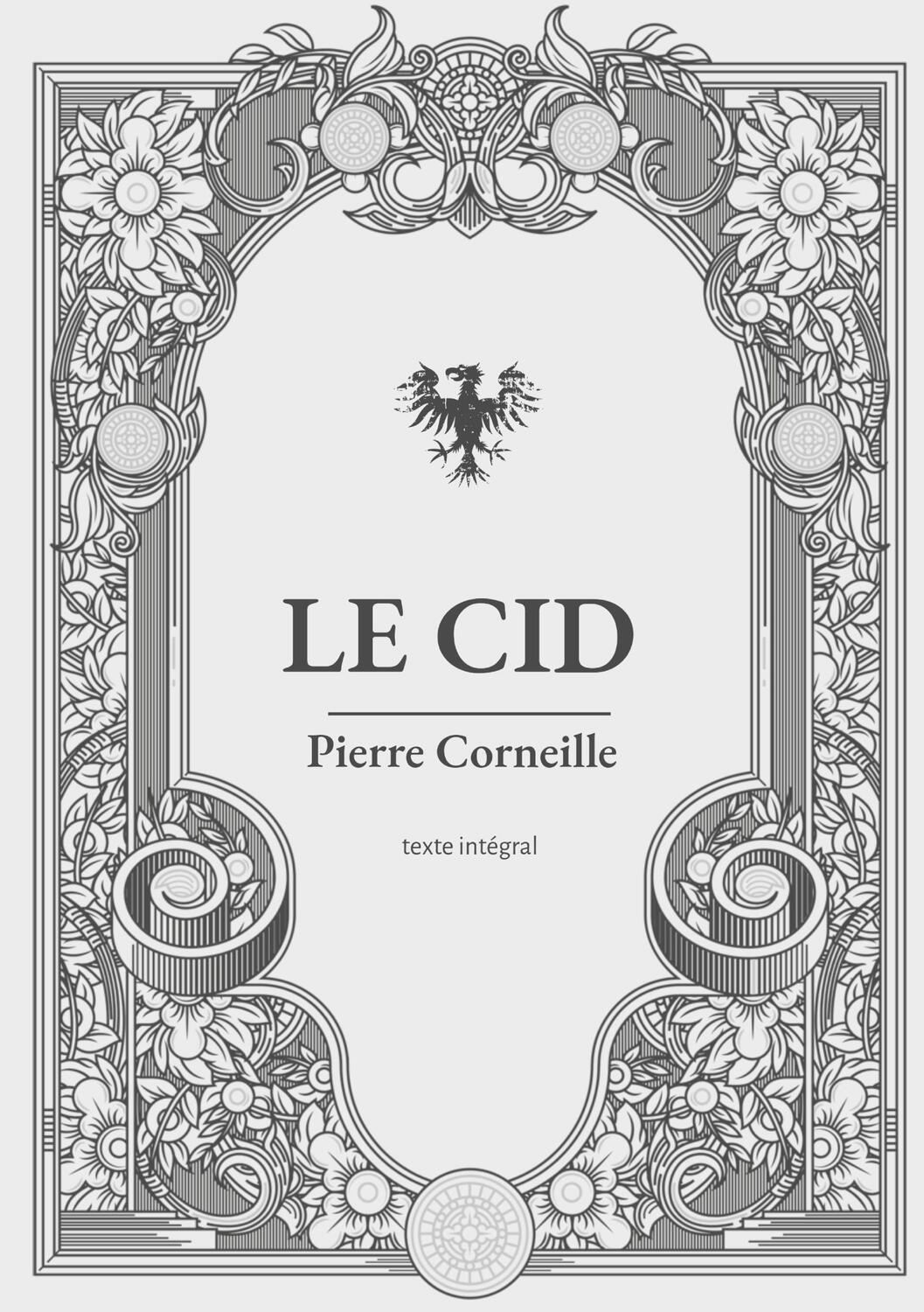 Cover: 9782810626465 | Le Cid | Pierre Corneille | Taschenbuch | Paperback | Französisch