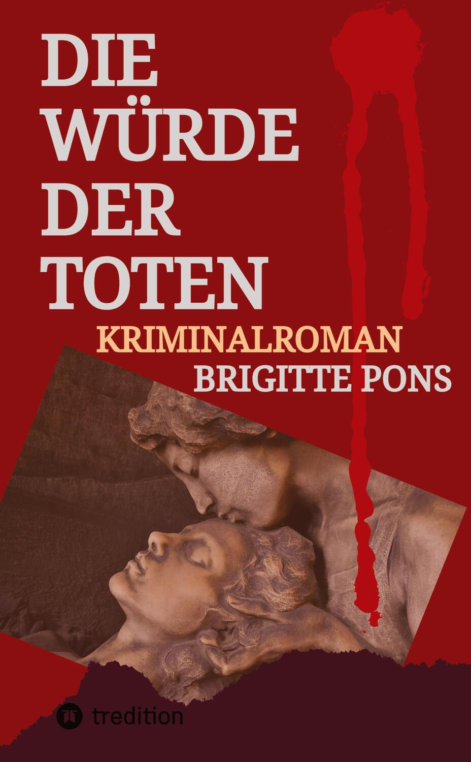 Cover: 9783384053886 | Die Würde der Toten | Brigitte Pons | Taschenbuch | Paperback | 220 S.