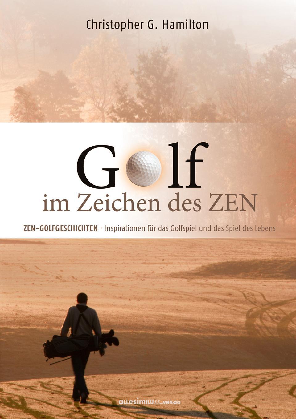 Cover: 9783980916776 | GOLF IM ZEICHEN DES ZEN | Christopher G. Hamilton | Buch | Deutsch