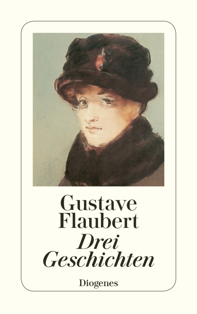Cover: 9783257207248 | Drei Geschichten | Gustave Flaubert | Taschenbuch | 2019 | Diogenes