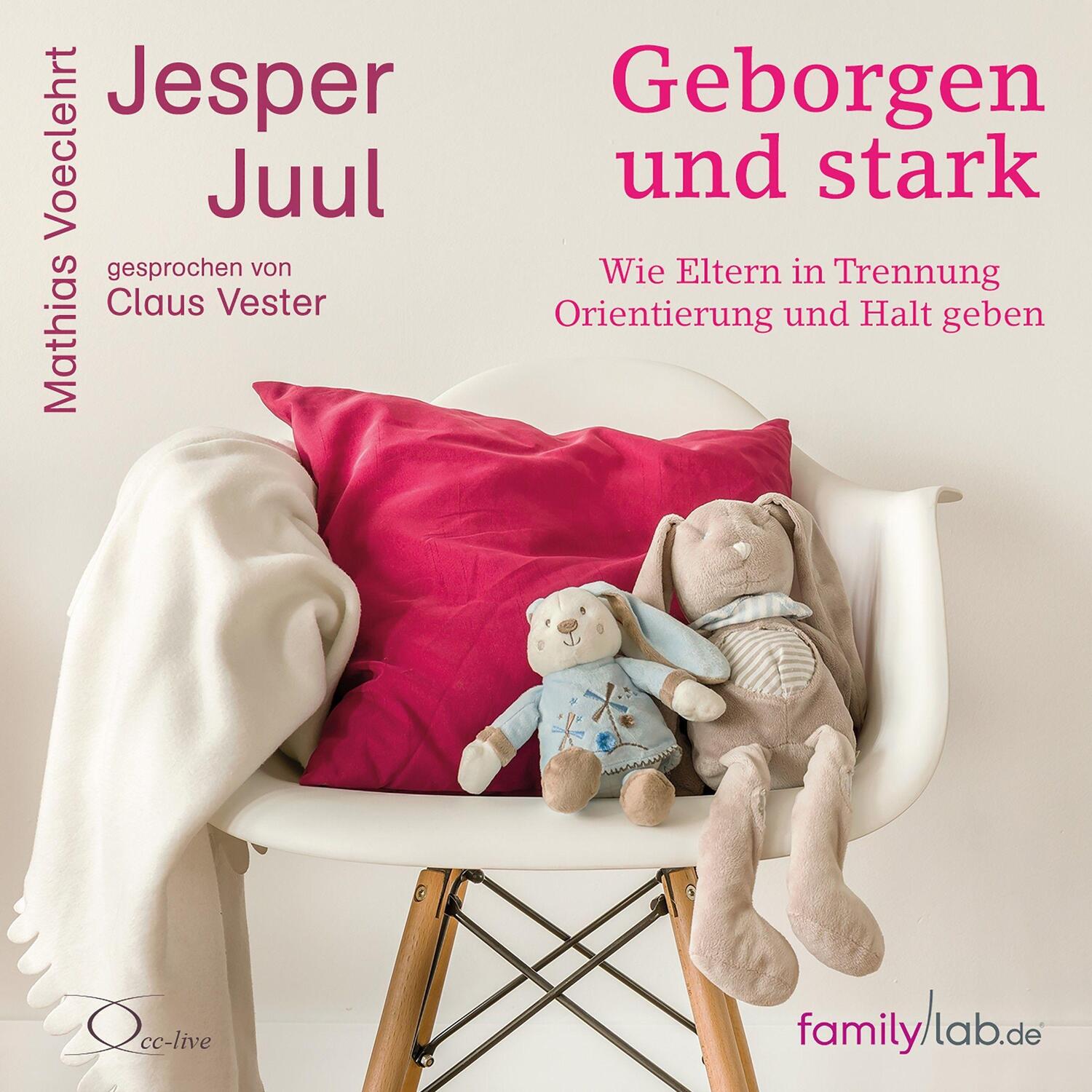 Cover: 9783956164989 | Geborgen und stark | Jesper Juul (u. a.) | Audio-CD | 3 Audio-CDs