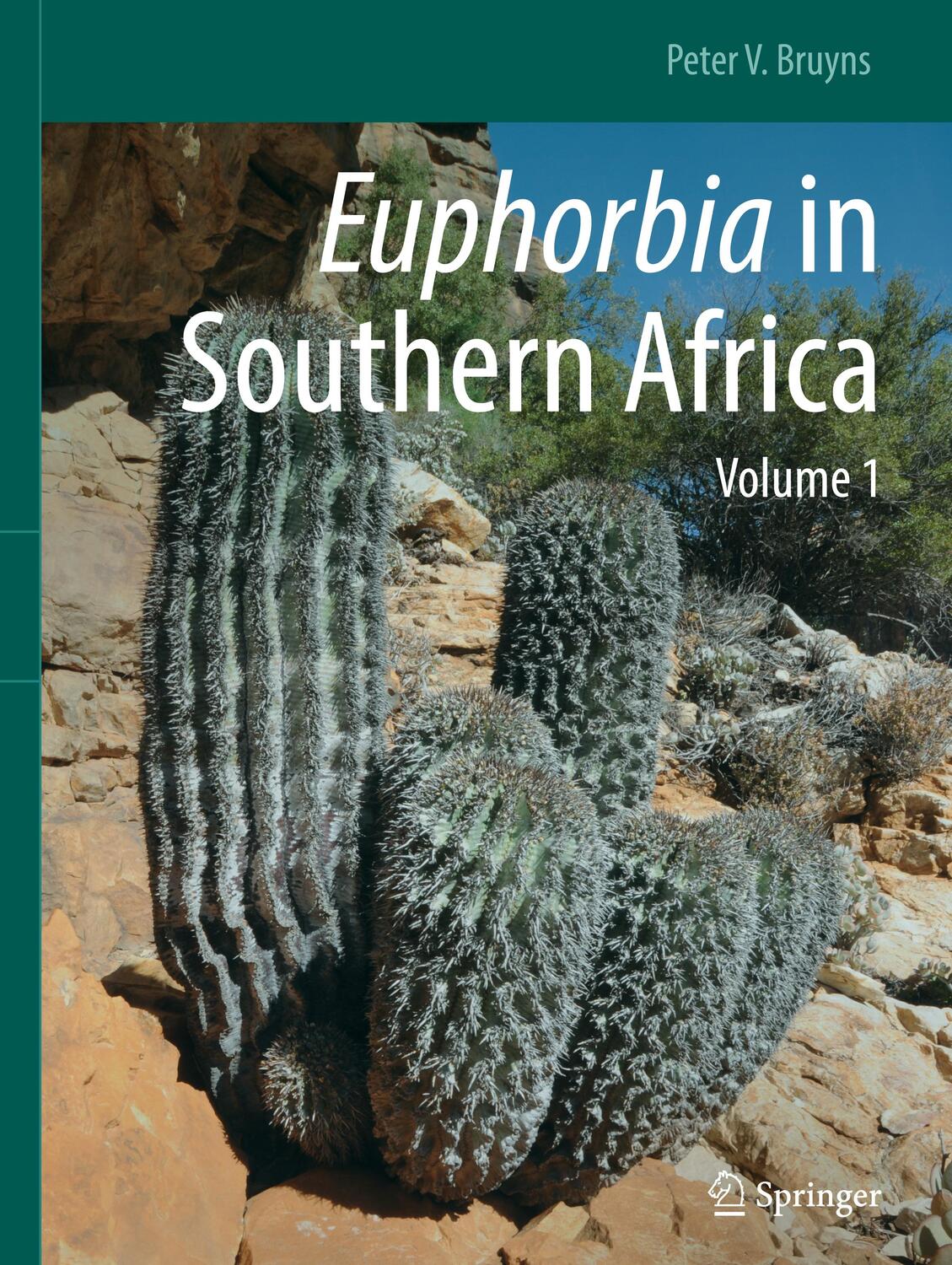 Cover: 9783030494018 | Euphorbia in Southern Africa | Volume 1 | Peter V. Bruyns | Buch | VII