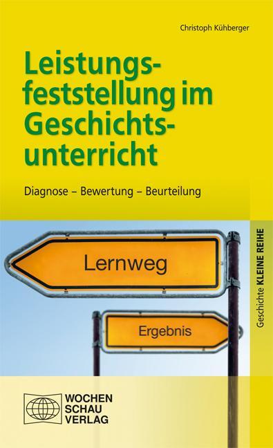 Cover: 9783734400285 | Leistungsfeststellung im Geschichtsunterricht | Christoph Kühberger