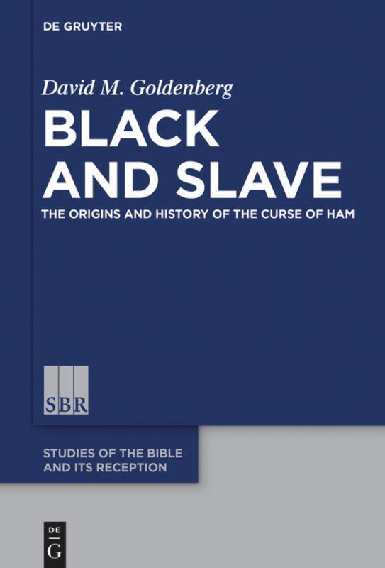 Cover: 9783110521665 | Black and Slave | The Origins and History of the Curse of Ham | Buch