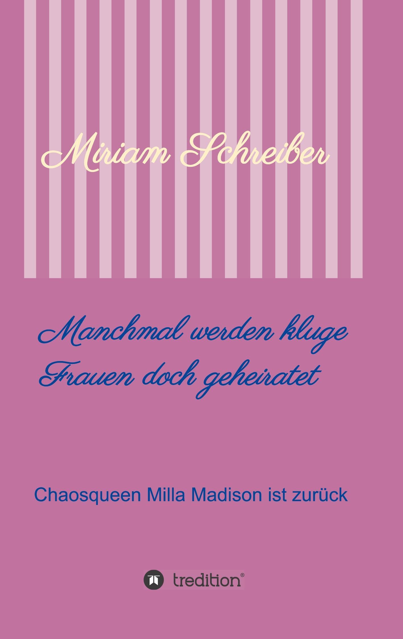 Cover: 9783746952918 | Manchmal werden kluge Frauen doch geheiratet | Miriam Schreiber | Buch