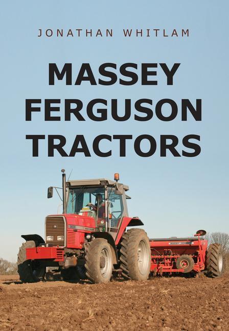 Cover: 9781445667249 | Massey Ferguson Tractors | Jonathan Whitlam | Taschenbuch | Englisch