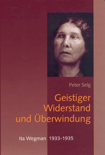 Cover: 9783723512296 | Geistiger Widerstand und Überwindung | Ita Wegmann 1933-1935 | Selg
