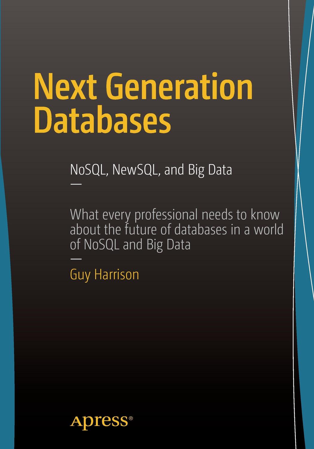 Cover: 9781484213308 | Next Generation Databases | NoSQLand Big Data | Guy Harrison | Buch