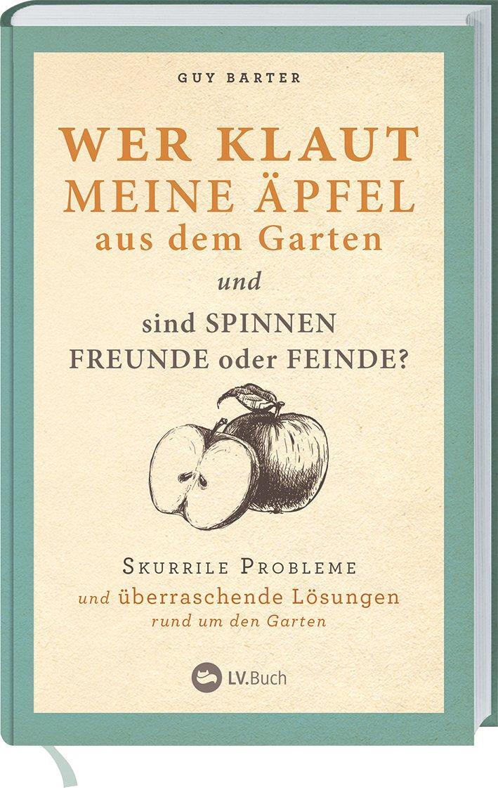 Cover: 9783784355955 | Wer klaut meine Äpfel aus dem Garten | Guy Barter | Buch | Deutsch