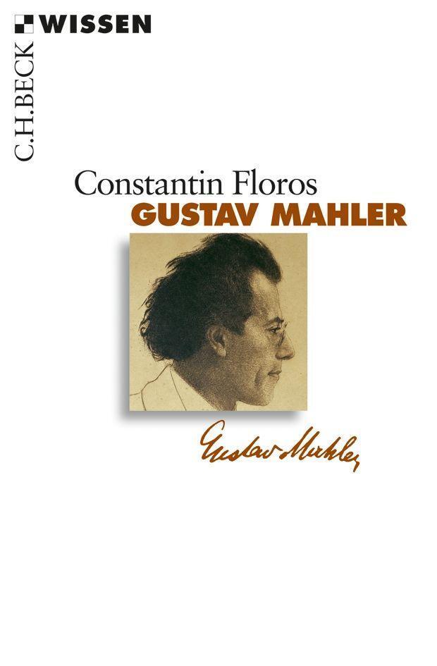 Cover: 9783406587894 | Gustav Mahler | Constantin Floros | Taschenbuch | Beck'sche Reihe