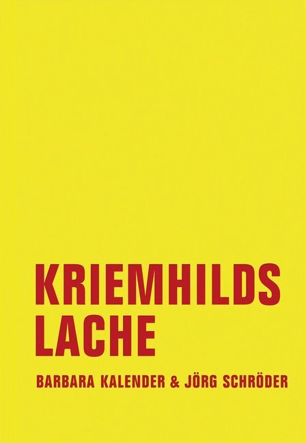 Cover: 9783943167399 | Kriemhilds Lache | Neue Erzählungen aus dem Leben | Schröder (u. a.)