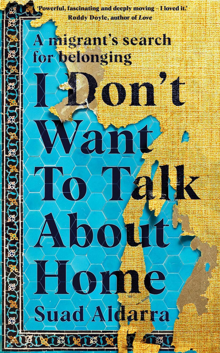 Cover: 9781781620625 | I Don't Want to Talk About Home | A migrant's search for belonging