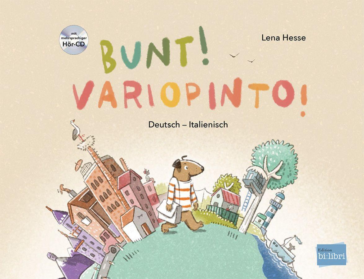 Cover: 9783197996004 | Bunt! - Kinderbuch Deutsch-Italienisch mit mehrsprachiger Hör-CD +...