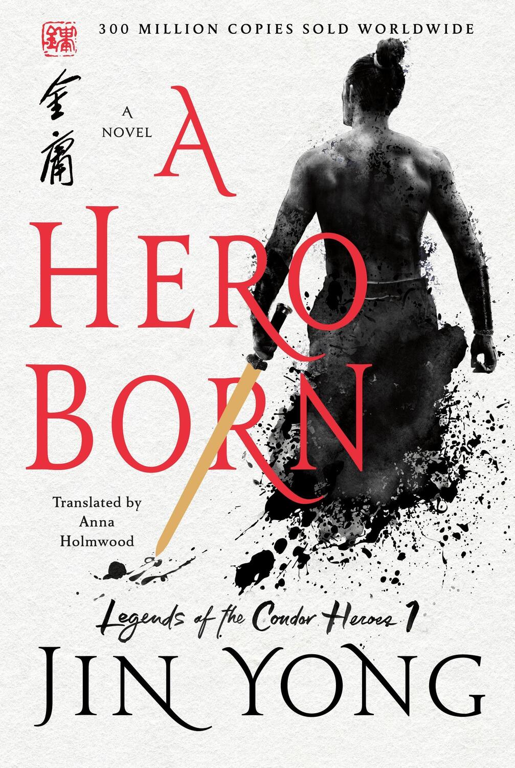 Cover: 9781250220608 | A Hero Born: The Definitive Edition | Jin Yong | Buch | Englisch