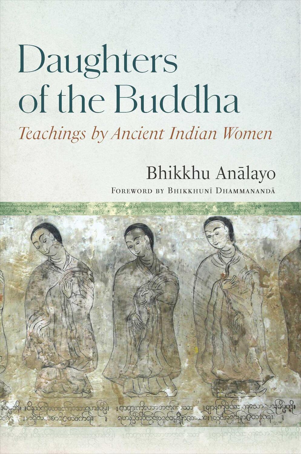 Cover: 9781614298410 | Daughters of the Buddha: Teachings by Ancient Indian Women | Analayo