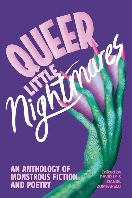 Cover: 9781551529011 | Queer Little Nightmares: An Anthology of Monstrous Fiction and Poetry