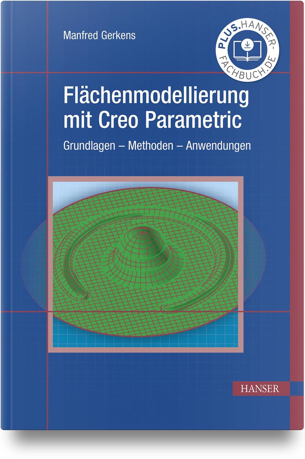 Cover: 9783446473928 | Flächenmodellierung mit Creo Parametric | Manfred Gerkens | Buch