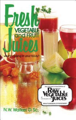 Cover: 9780890190333 | Fresh Veg &amp; Fruit Juices | Norman Wardhaugh Walker | Taschenbuch