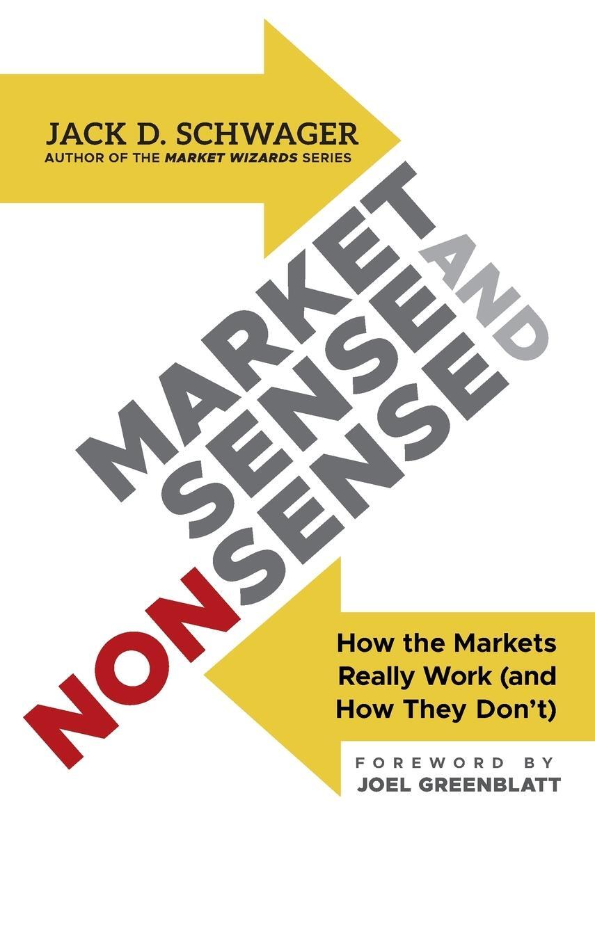 Cover: 9781118494561 | Market Sense and Nonsense | Jack D Schwager | Buch | 368 S. | Englisch