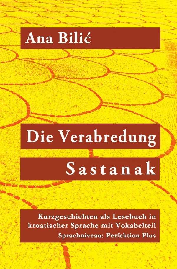 Cover: 9783750242197 | Die Verabredung / Sastanak | Ana Bilic | Taschenbuch | Deutsch