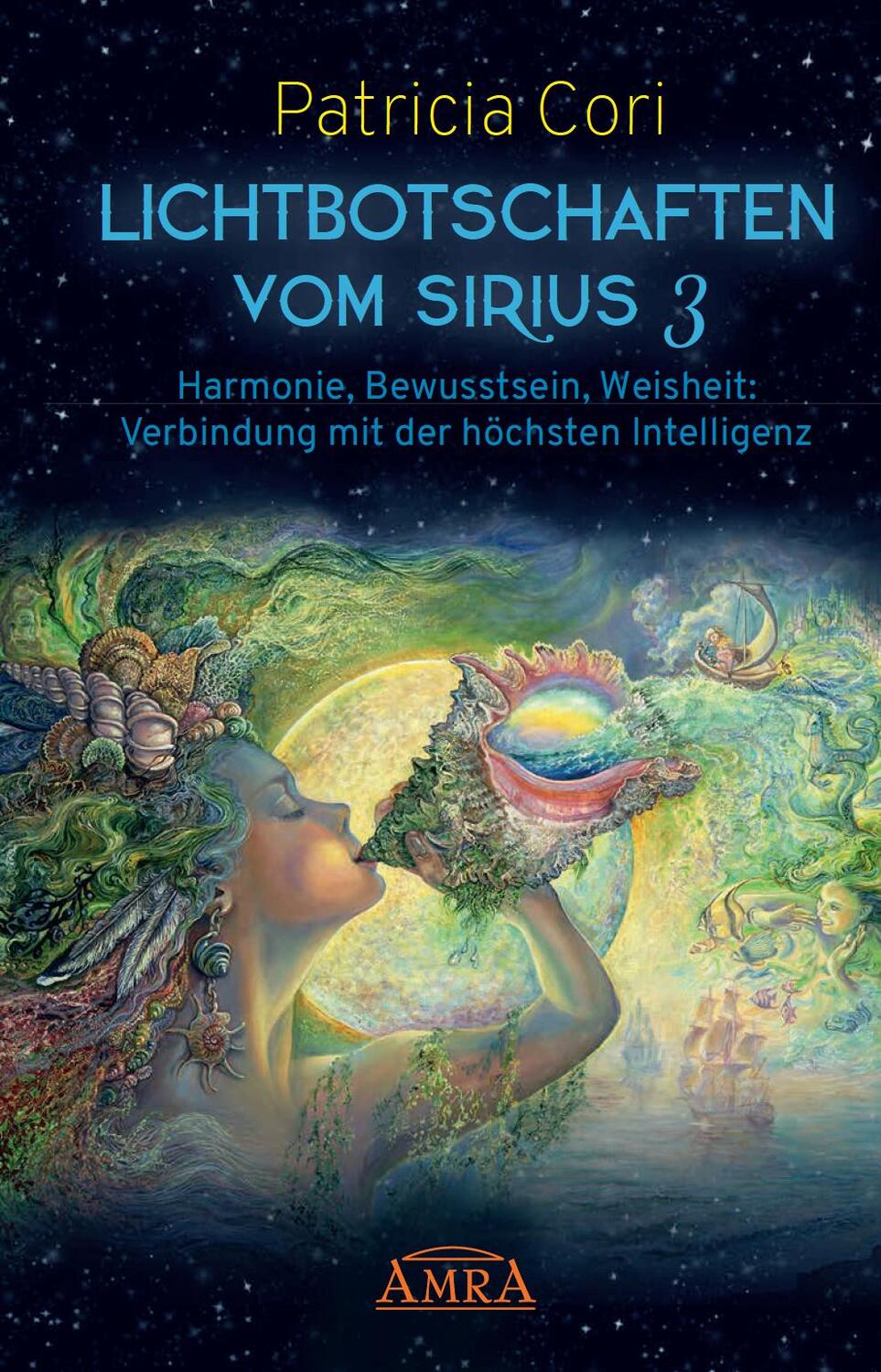 Cover: 9783954474554 | LICHTBOTSCHAFTEN VOM SIRIUS Band 3 | Patricia Cori | Buch | Deutsch
