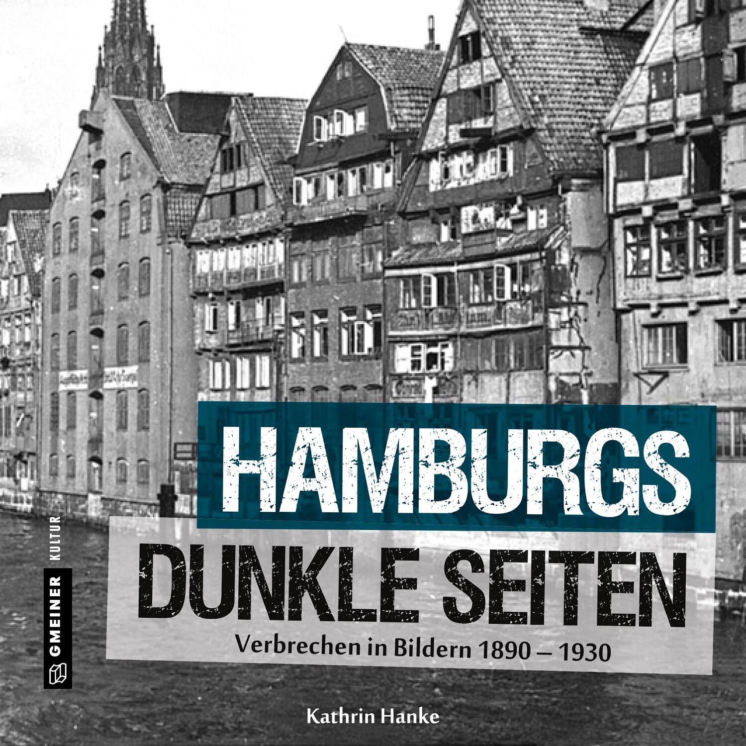 Cover: 9783839224878 | Hamburgs dunkle Seiten | Verbrechen in Bildern 1890-1930 | Hanke