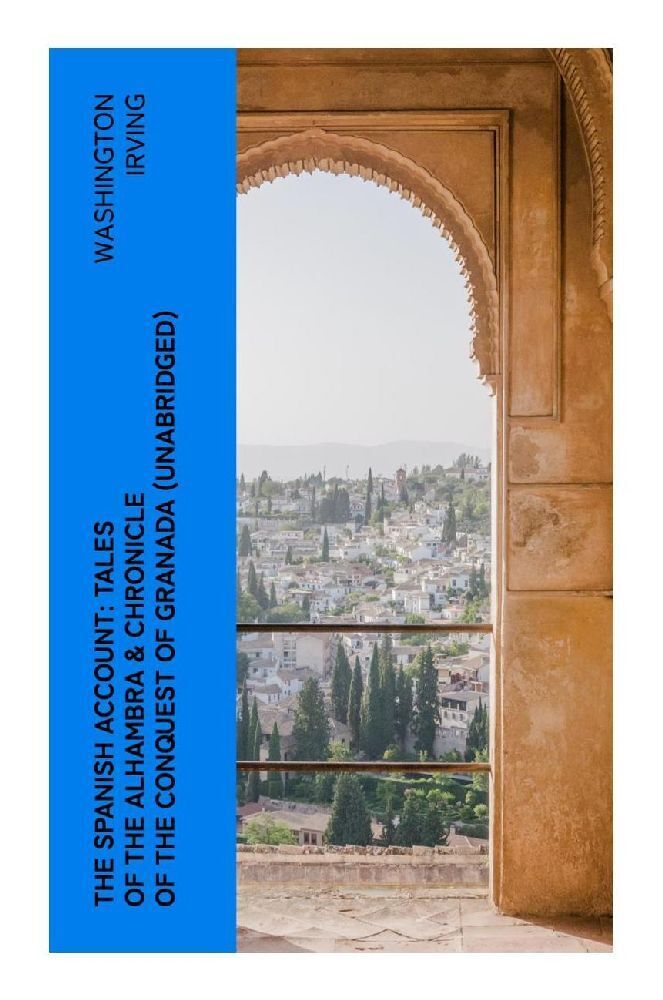 Cover: 9788027376605 | The Spanish Account: Tales of the Alhambra &amp; Chronicle of the...