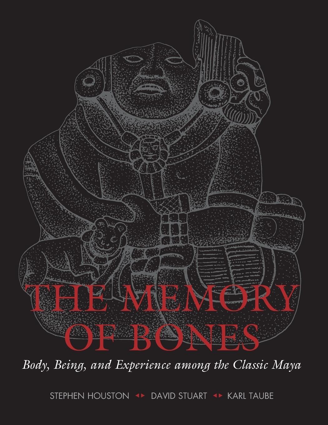 Cover: 9780292713192 | The Memory of Bones | Stephen D. Houston | Taschenbuch | Paperback