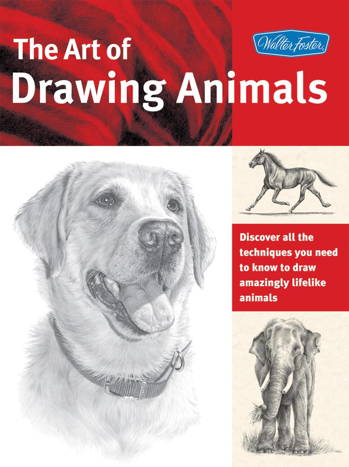 Cover: 9781600581304 | The Art of Drawing Animals (Collector's Series) | Cindy Smith (u. a.)