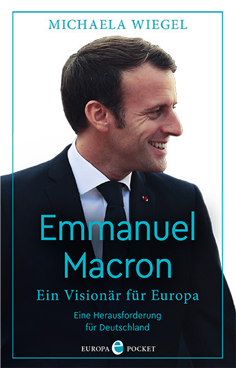 Cover: 9783958904590 | Emmanuel Macron | Michaela Wiegel | Taschenbuch | 200 S. | Deutsch