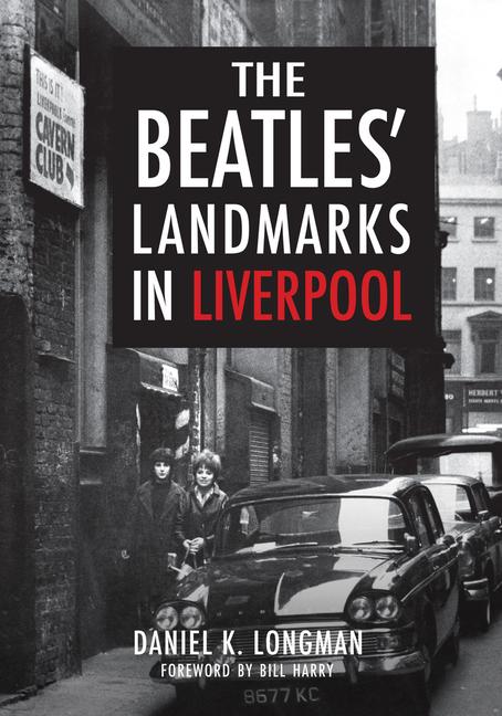 Cover: 9781445652337 | The Beatles' Landmarks in Liverpool | Daniel K Longman | Taschenbuch