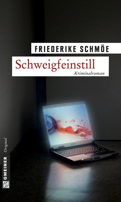Cover: 9783899778052 | Schweigfeinstill | Kea Laverdes erster Fall | Friederike Schmöe | Buch