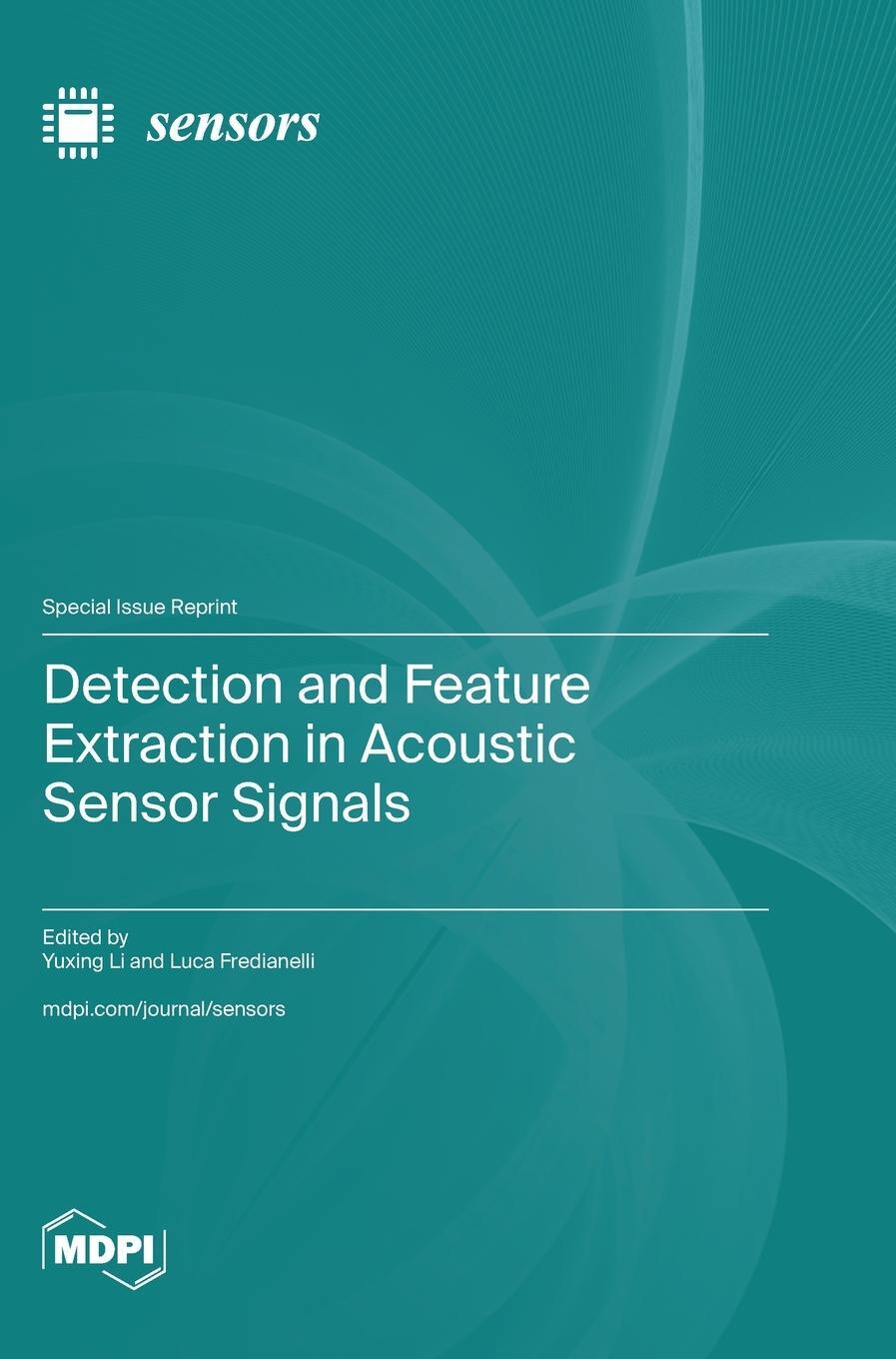 Cover: 9783036591919 | Detection and Feature Extraction in Acoustic Sensor Signals | Buch